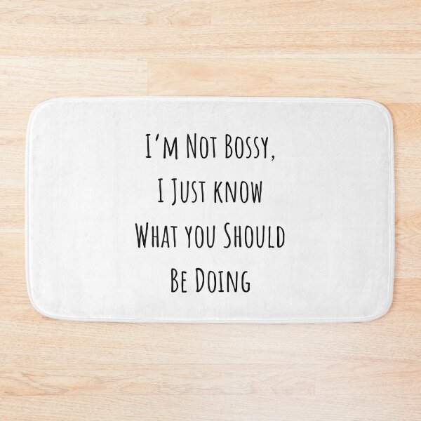 Item preview, I’m Not Bossy… designed and sold by Snapshots-Plus.