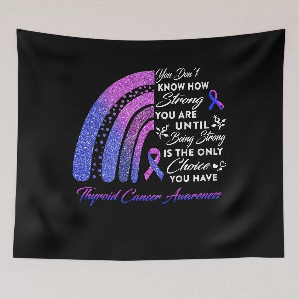 Item preview, You Don't Know How Strong You Are Rainbow Thyroid Cancer Awareness designed and sold by Gillosina.
