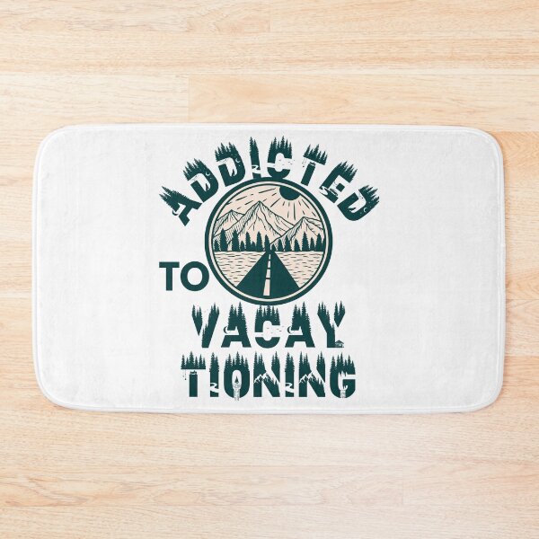 Item preview, Addicted to vacaytioning designed and sold by movie-popcorn.