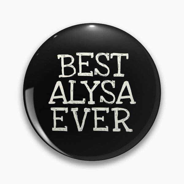Item preview, Best Alysa Ever Funny Personalized Name designed and sold by MariosNydras.
