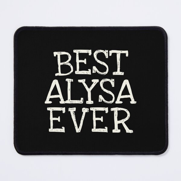 Item preview, Best Alysa Ever Funny Personalized Name designed and sold by MariosNydras.