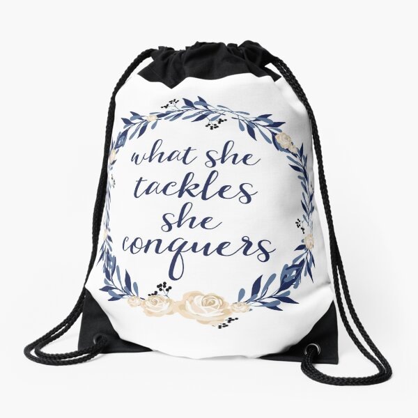 What She Tackles She Conquers Drawstring Bag