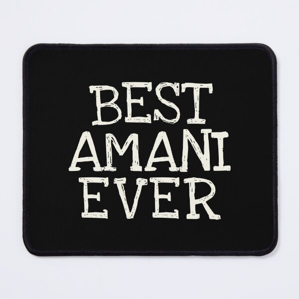 Item preview, Best Amani Ever Funny Personalized Name designed and sold by MariosNydras.