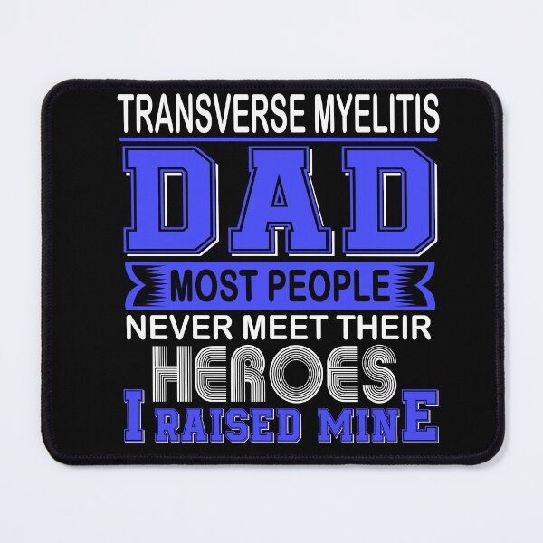 Item preview, Proud Transverse Myelitis Dad Most People Never Meet Their Heroes I Raise Mine designed and sold by frechettee.