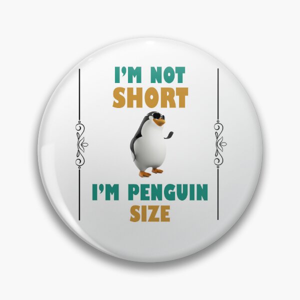 Item preview, I'm Not Short I'm Penguin Size cute and happy short people  designed and sold by Rami Khalifah.
