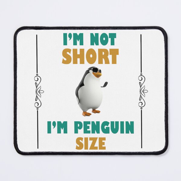 Item preview, I'm Not Short I'm Penguin Size cute and happy short people  designed and sold by Rami Khalifah.