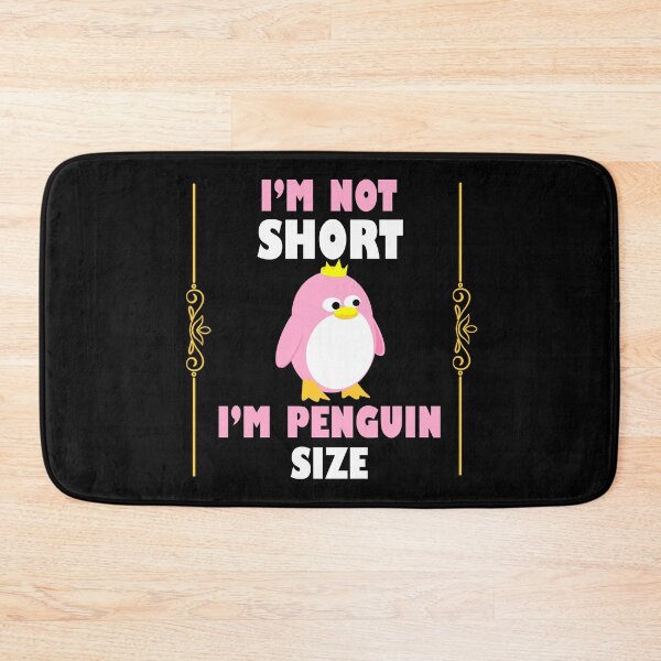 Item preview, I'm Not Short I'm Penguin Size cute and happy short people  designed and sold by Rami Khalifah.