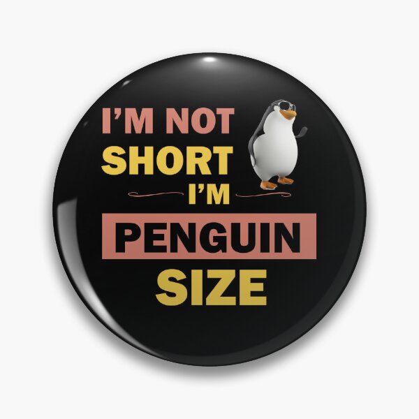 Item preview, I'm Not Short I'm Penguin Size cute and happy short people  designed and sold by Rami Khalifah.