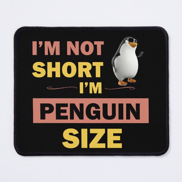 Item preview, I'm Not Short I'm Penguin Size cute and happy short people  designed and sold by Rami Khalifah.