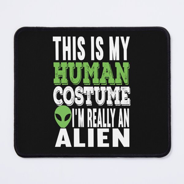 Item preview, This Is My Human Costume I'm Really An Alien Funny Halloween Costume Gift designed and sold by SharpThreadZ.