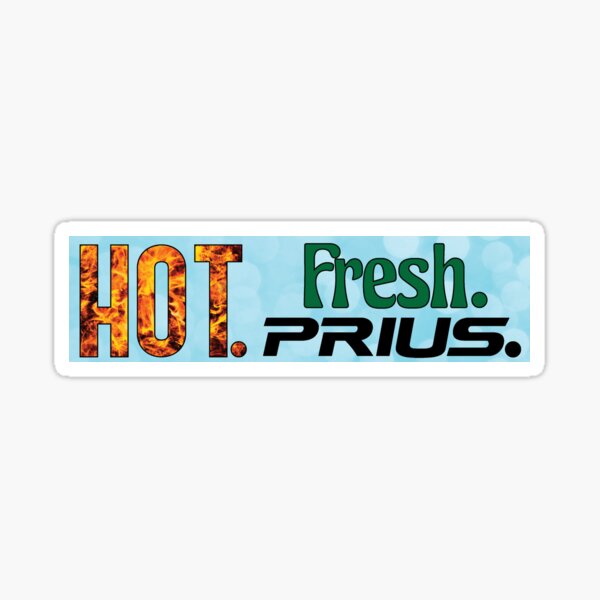 Item preview, Hot. Fresh. Prius. designed and sold by drpeeber.