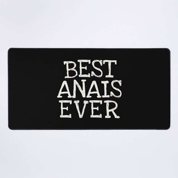 Item preview, Best Anais Ever Funny Personalized Name designed and sold by MariosNydras.