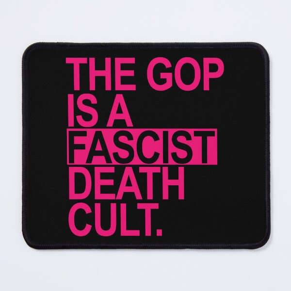 Item preview, The GOP is a FASCIST death cult - hot pink designed and sold by Thelittlelord.