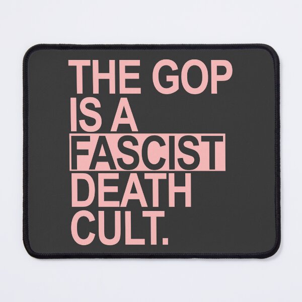 Item preview, The GOP is a FASCIST death cult - pink designed and sold by Thelittlelord.