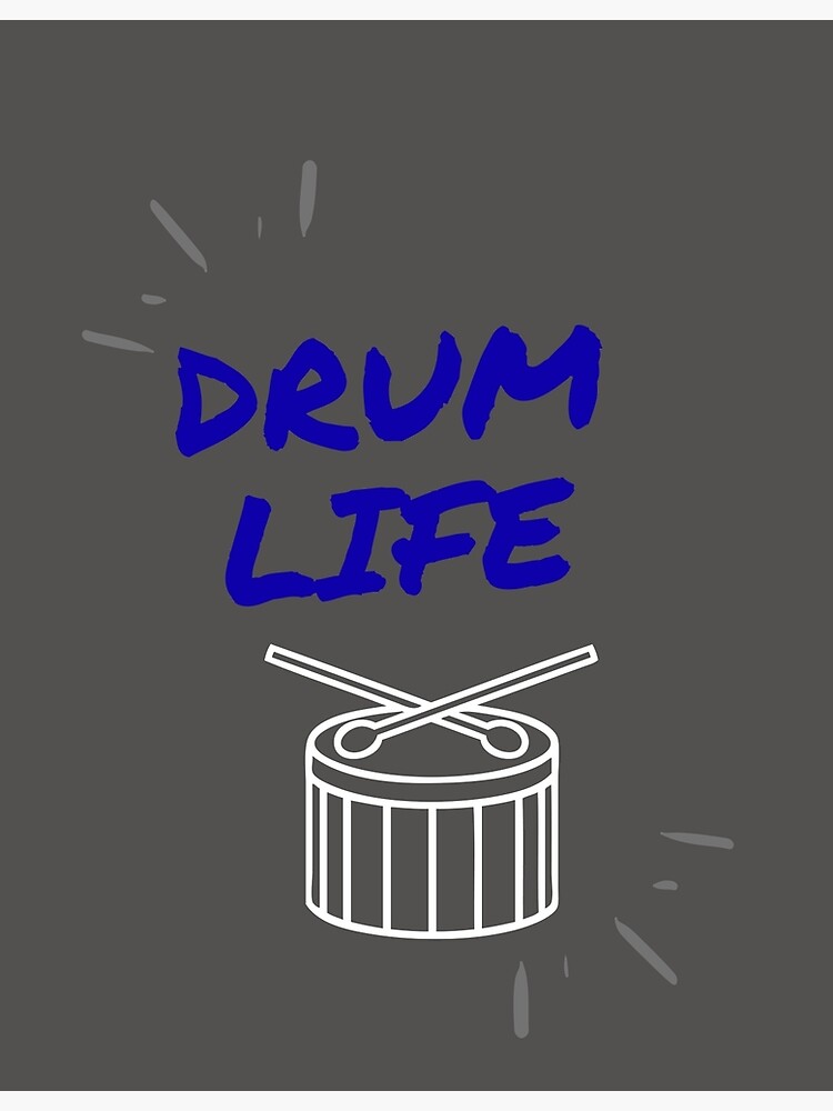 "Best Drum Life" Poster for Sale by BandLife Redbubble