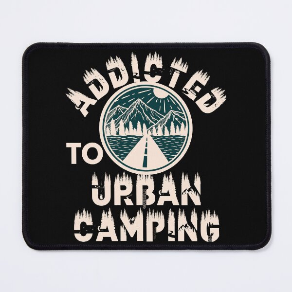 Item preview, Addicted to urban camping designed and sold by movie-popcorn.