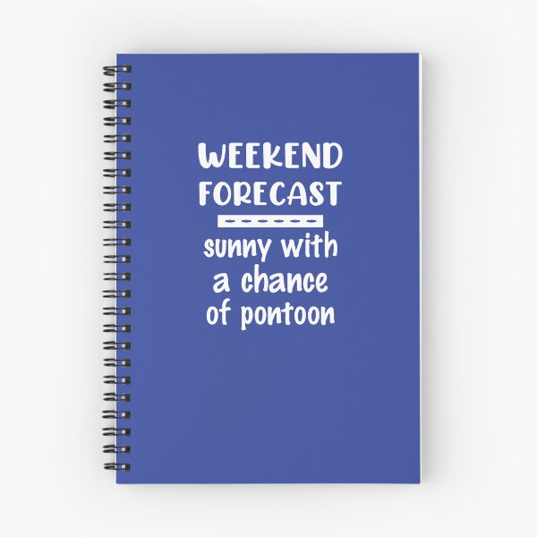 Item preview, Weekend Forecast - sunny with a chance of pontoon designed and sold by hardscuffle.