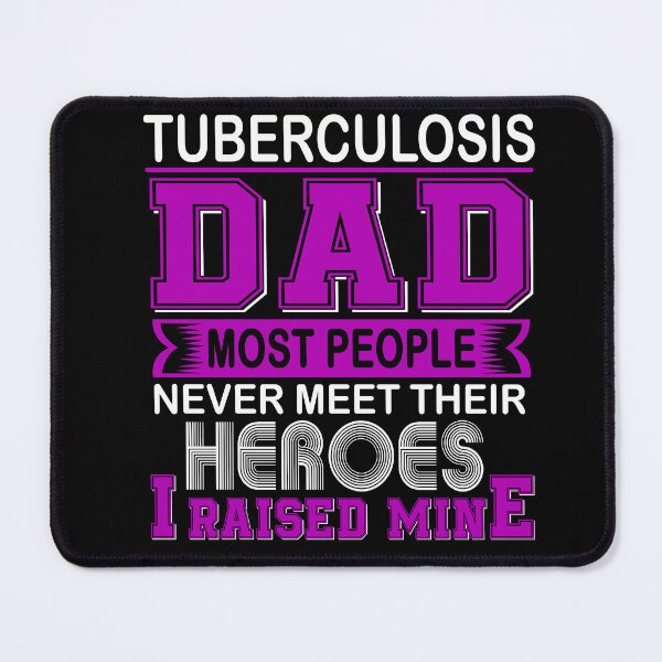 Item preview, Proud Tuberculosis Dad Most People Never Meet Their Heroes I Raise Mine designed and sold by frechettee.
