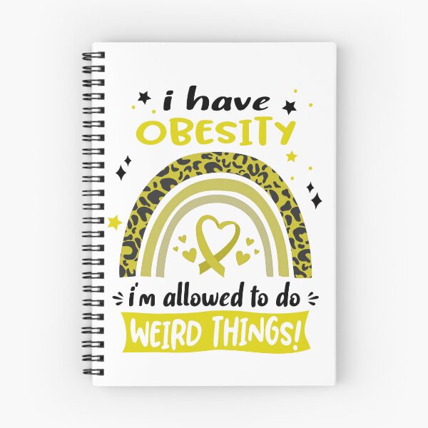 Item preview, Obesity Awareness - I have Obesity i am allowed to do Weird Things! designed and sold by KirstybShop.