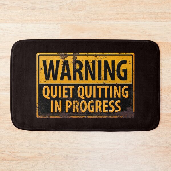 Item preview, WARNING Quiet Quitting in Progress - Caution Danger Metal Look Sign designed and sold by 26-Characters.