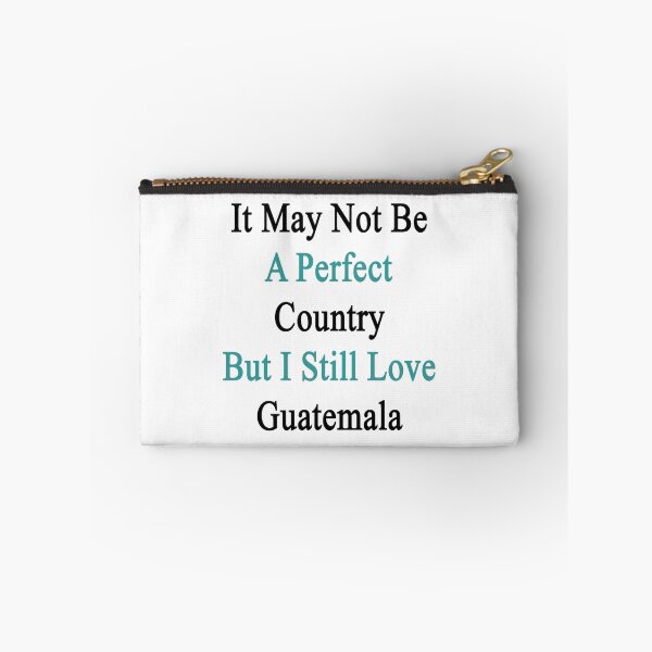 Item preview, It May Not Be A Perfect Country But I Still Love Guatemala  designed and sold by supernova23.