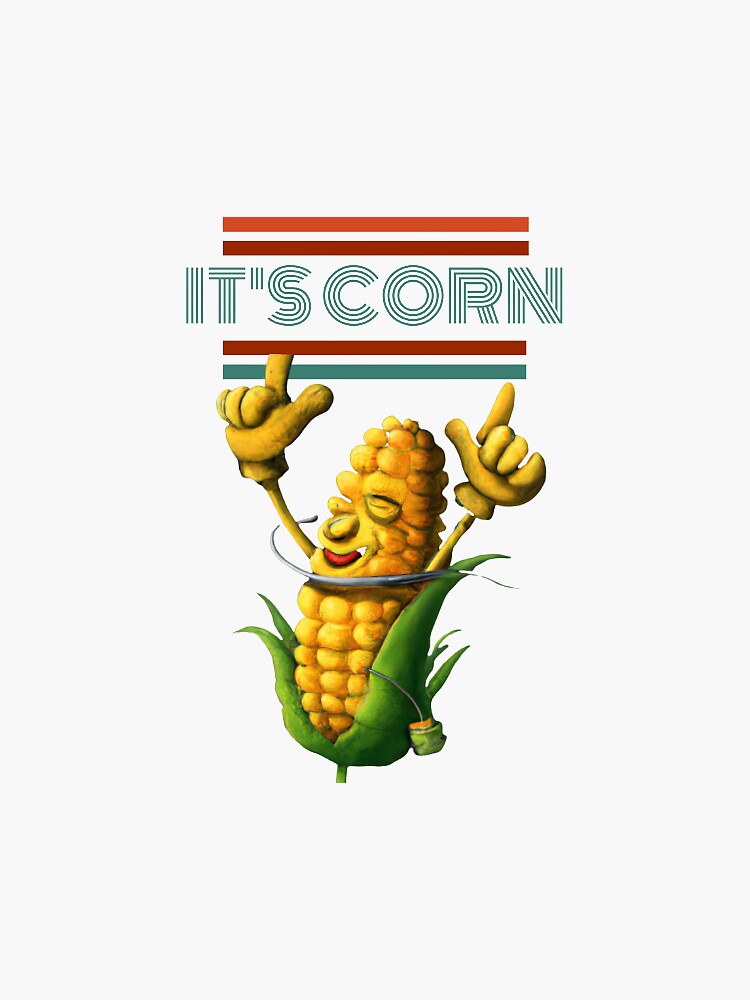 "Have a Corntastic Day! It's Corn! Design on Sticker or Sticker