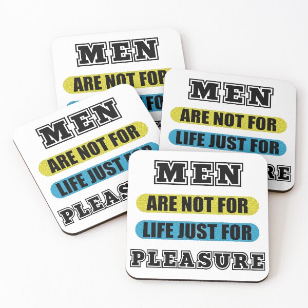 Item preview, Men Are Not For Life Just For Pleasure designed and sold by THEONEE.