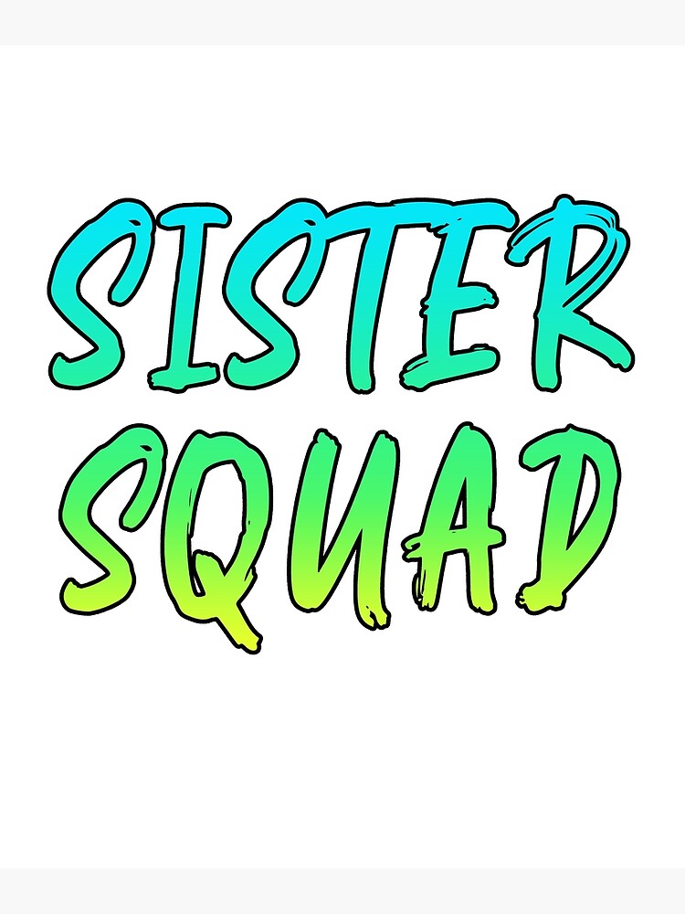 sister-squad-poster-for-sale-by-sponkii-redbubble