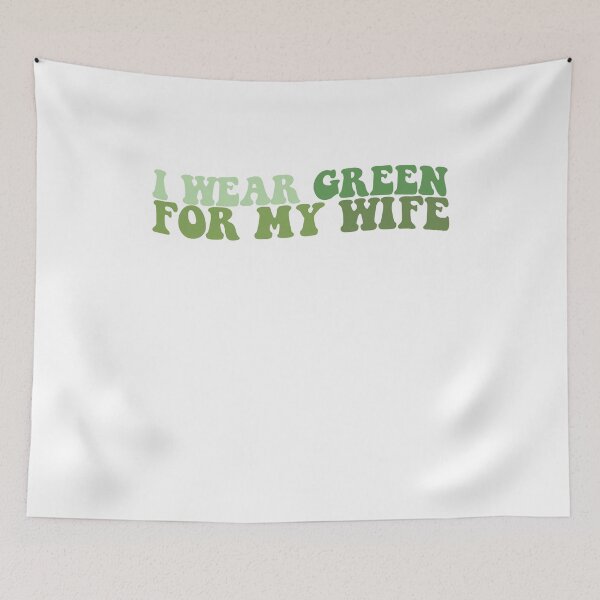 Item preview, I Wear Green For My Wife designed and sold by uwart.