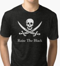Raise the Black Sails Tri-blend T-Shirt