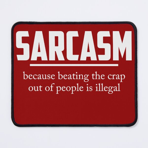 Item preview, Sarcasm designed and sold by Gonkpoke.