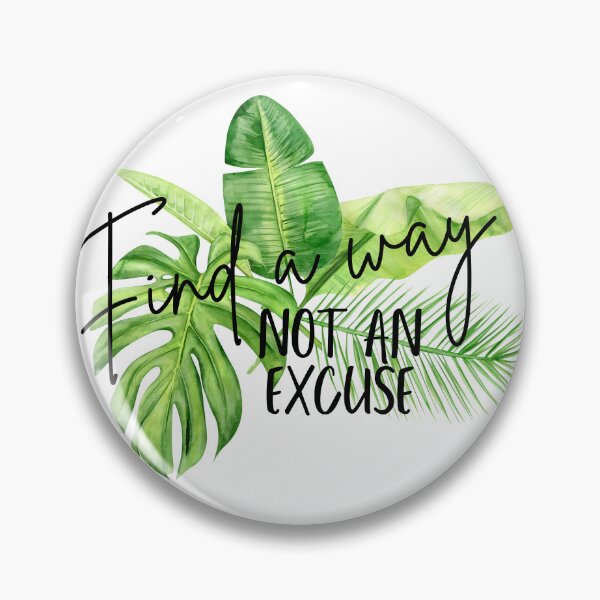 Item preview, Find a way not an excuse designed and sold by Oreo2020 Creations.