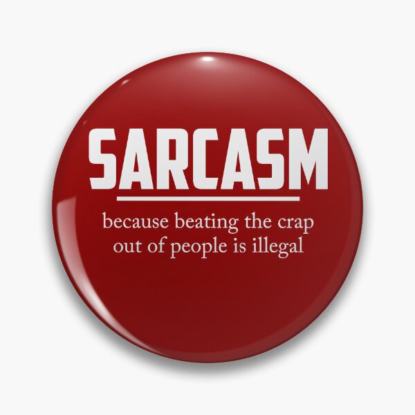 Item preview, Sarcasm designed and sold by Gonkpoke.