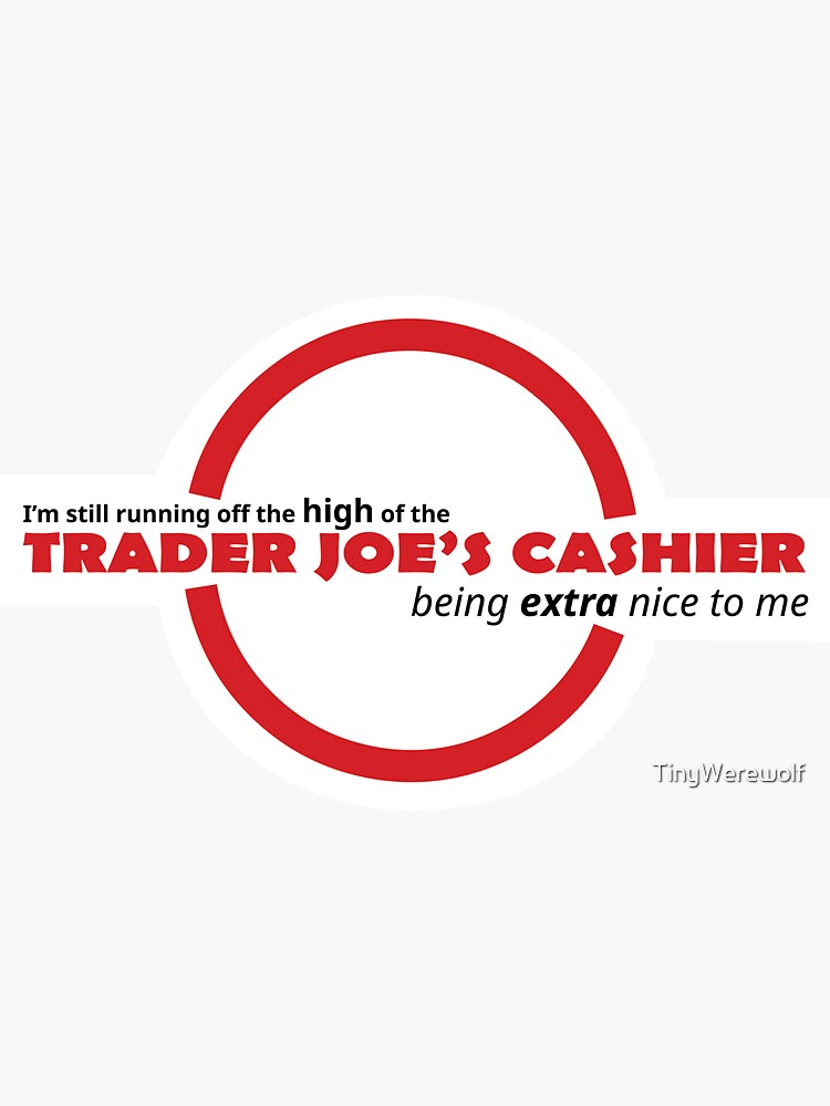 "Trader Joe's Cashier " Sticker for Sale by TinyWerewolf Redbubble