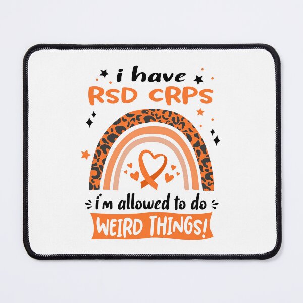 Item preview, RSD CRPS Awareness - I have RSD CRPS i am allowed to do Weird Things! designed and sold by KirstybShop.