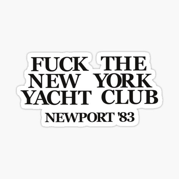 Fuck The New York Yacht Club Sticker