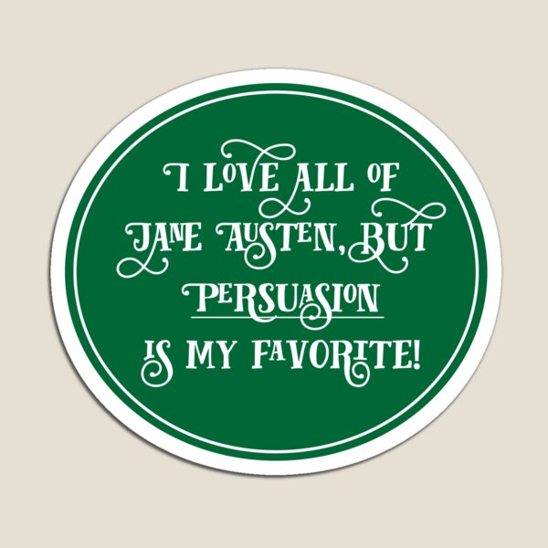 Jane Austen Preference - Persuasion Magnet
