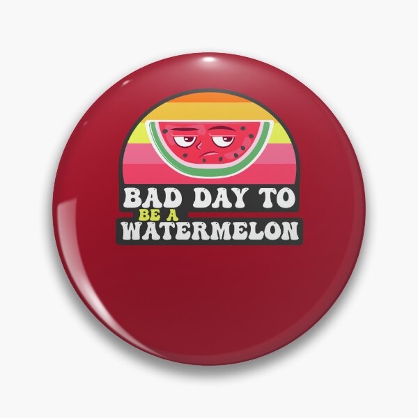 Item preview, Bad Day To Be A Watermelon designed and sold by Blazing-Art.