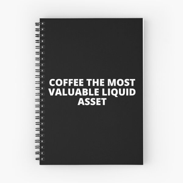Aperçu de l'œuvre Le café, l'actif liquide le plus précieux créée et vendue par TomorrowQuotes.