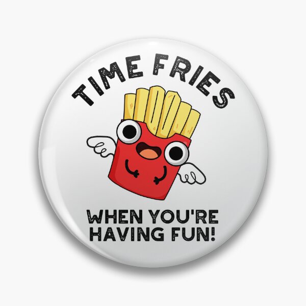 Item preview, Time Fries When You're Having Fun Funny Food Puns  designed and sold by punnybone.