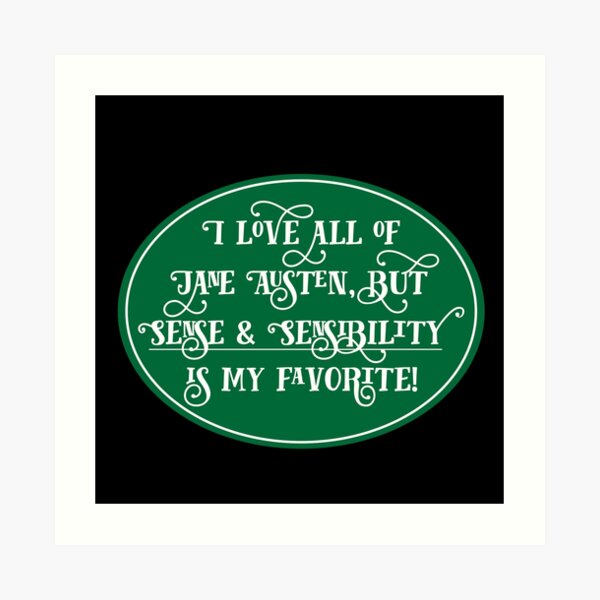 Jane Austen Preference - Sense & Sensibility Art Print