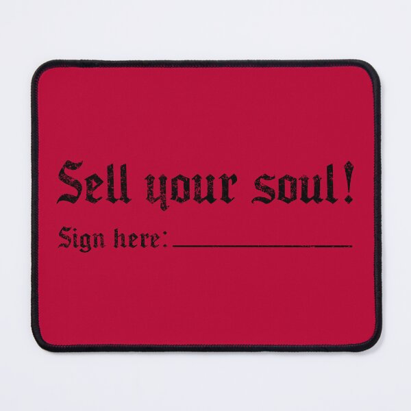 Item preview, Sell Your Soul! designed and sold by LtdPublicImage.