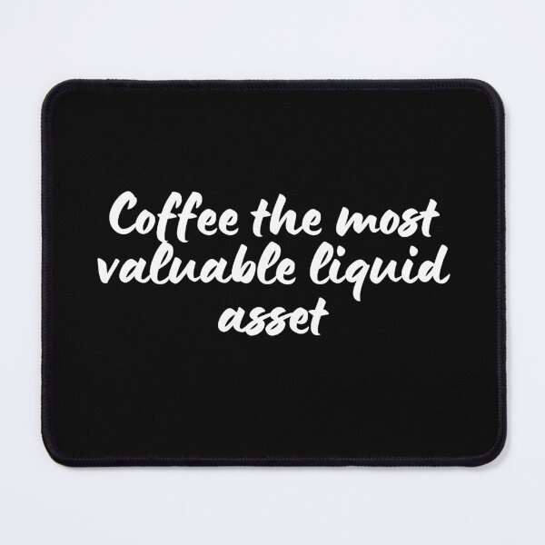 Item preview, Coffee the most valuable liquid asset designed and sold by TomorrowQuotes.