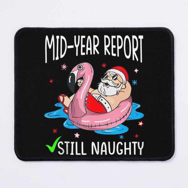 Item preview, Christmas in July Mid Year Report Still Naughty Funny Santa designed and sold by donnaeeqs624.