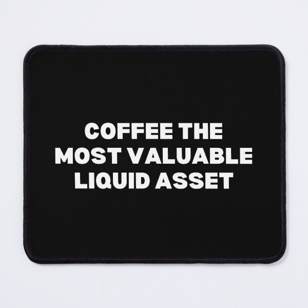 Item preview, Coffee the most valuable liquid asset designed and sold by TomorrowQuotes.