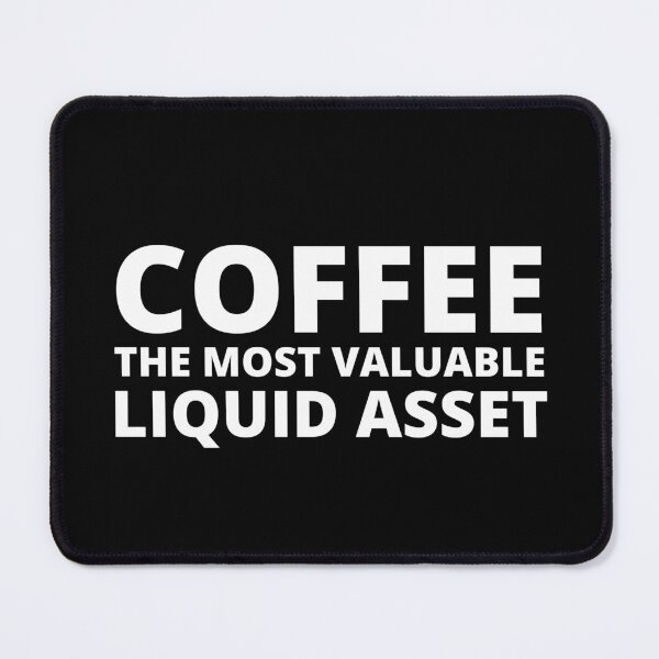Item preview, Coffee the most valuable liquid asset designed and sold by TomorrowQuotes.