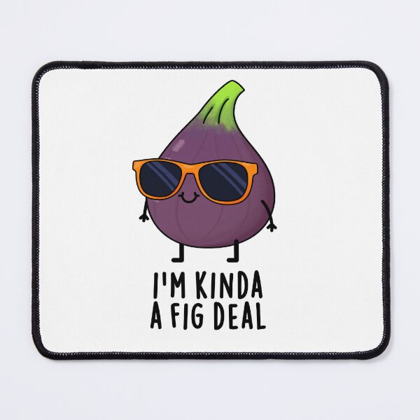 Item preview, I'm Kinda A Fig Deal Funny Fruit Puns  designed and sold by punnybone.