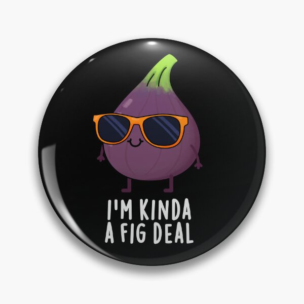 Item preview, I'm Kinda A Fig Deal Funny Fruit Puns (Dark BG) designed and sold by punnybone.