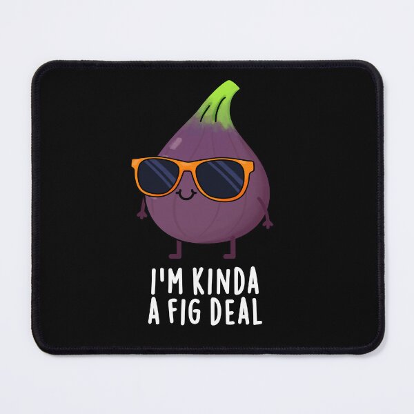 Item preview, I'm Kinda A Fig Deal Funny Fruit Puns (Dark BG) designed and sold by punnybone.