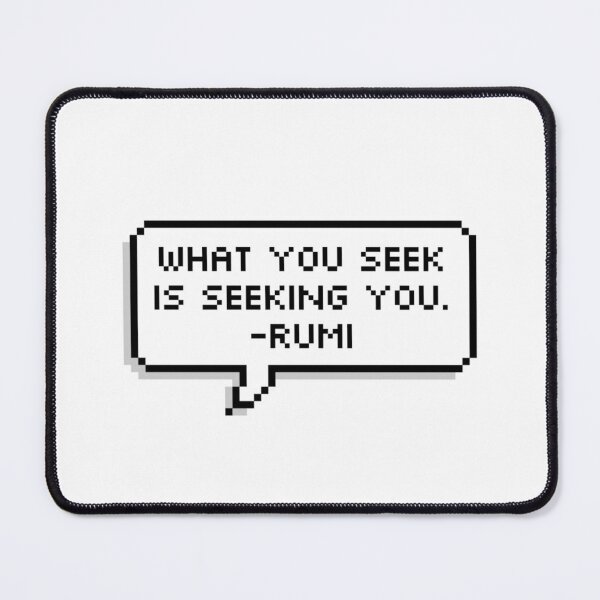 Item preview, What You Seek Is Seeking You - Rumi Poetry, Pixelated Bubble designed and sold by Ellodee.
